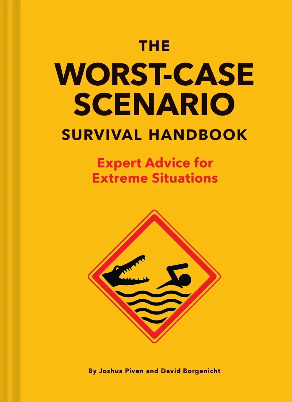 Cover of the book 'The Worst-Case Scenario Survival Handbook' by Joshua Piven and David Borgenicht